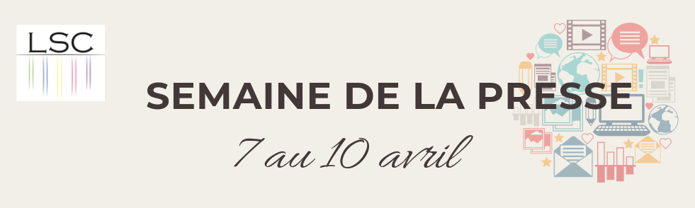 SEMAINE DE LA PRESSE 7 au 10 avril